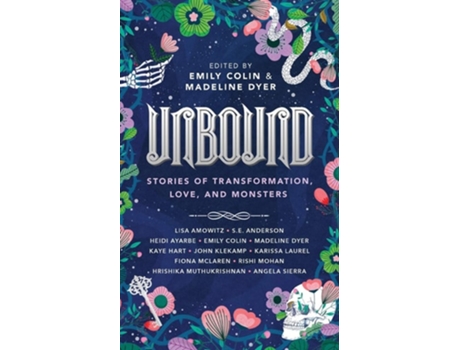 Livro Unbound Stories Of Transformation, Love, And Monsters De Emily Colin E Madeline Dyer (inglês)