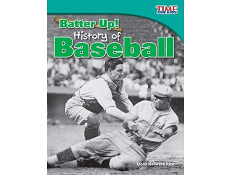 Livro Batter Up! History of Baseball de Dona Herweck Rice (Inglês)