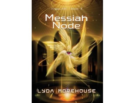 Livro Messiah Node de Lyda Morehouse (Inglês - Capa Dura)