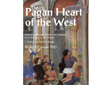 Livro The Pagan Heart Of The West De Randy P Conner (inglês)