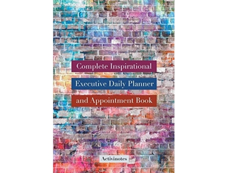 Livro Complete Inspirational Executive Daily Planner And Appointment Book De Activinotes (inglês)
