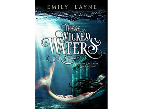 Livro These Wicked Waters de Emily Layne (Inglês)