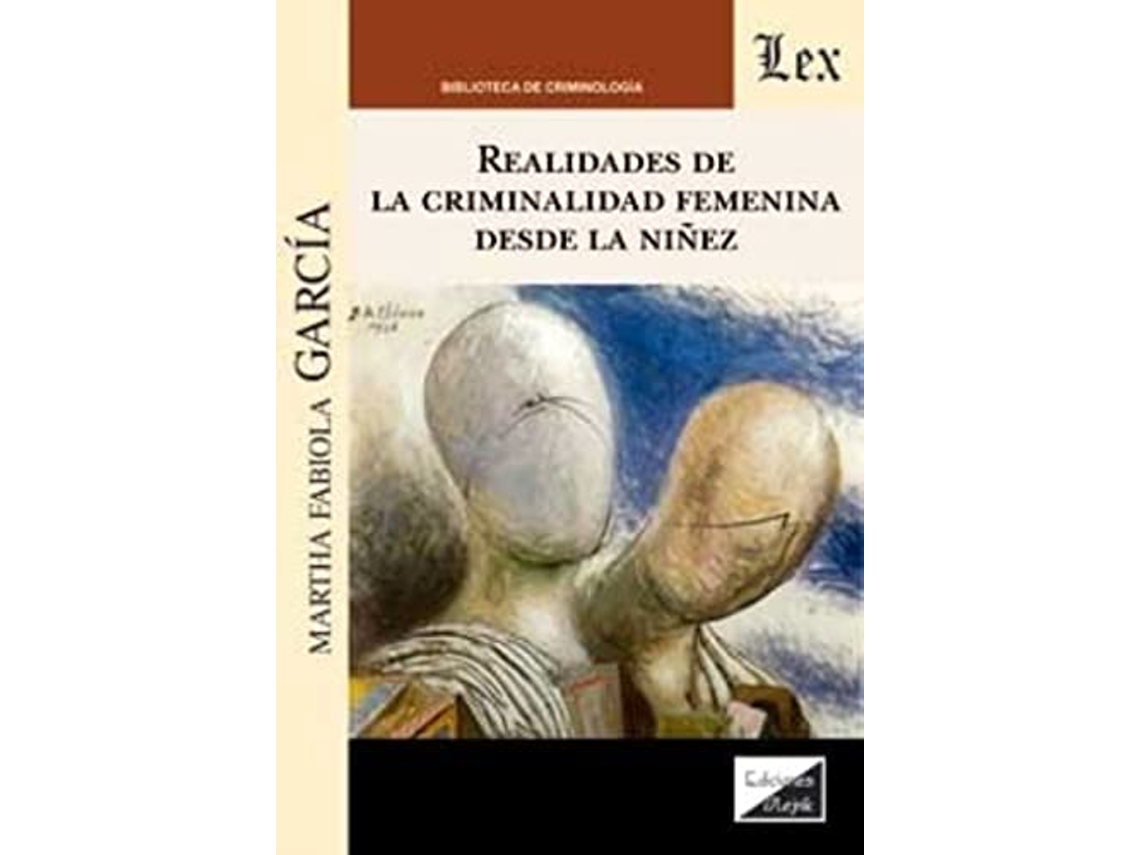 Livro Realidades De La Criminalidad Femenina Desde La Niñez de García (Português)