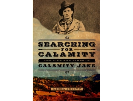 Livro Searching for Calamity The Life and Times of Calamity Jane de Linda Jucovy (Inglês)