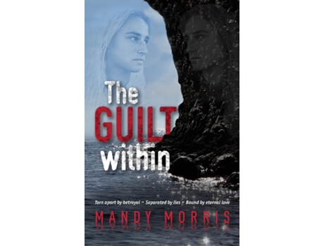 Livro The Guilt Within A Thrilling Mystery Suspense Romance with a Shocking Twist de Mandy Morris (Inglês)