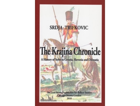 Livro The Krajina Chronicle A History of Serbs in Croatia Slavonia and Dalmatia de Srdja Trifkovic (Inglês)
