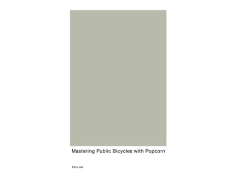Livro Mastering Public Bicycles with Popcorn de Terry Jox (Inglês)