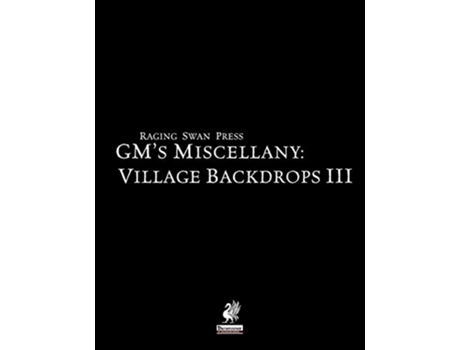 Livro Raging Swans GMs Miscellany Village Backdrops III de Creighton Broadhurst Jacob Trier Jacob W Michaels (Inglês)