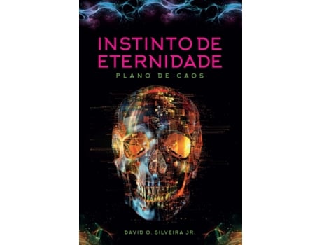 Livro Instinto De Eternidade Plano De Caos De David O Silveira Jr (português Do Brasil)