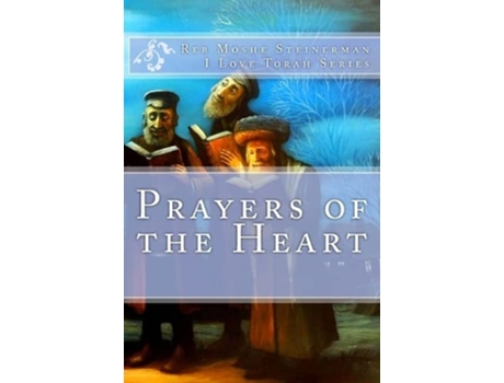 Livro Prayers of the Heart de Reb Moshe Steinerman (Inglês)