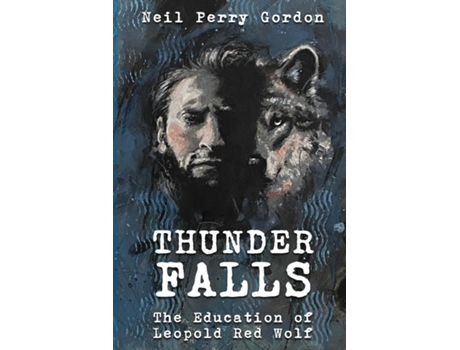 Livro Thunder Falls The Education Of Leopold Red Wolf De Gordon, Neil Et Al. (inglês)