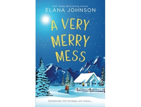 Livro A Very Merry Mess A Friends to Lovers Sweet RomCom de Elana Johnson (Inglês)