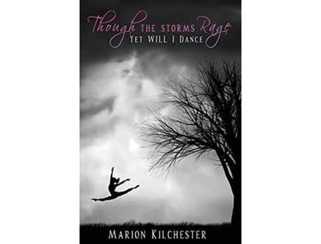 Livro Though The Storms Rage De Marion Kilchester (inglês)