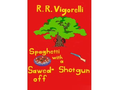 Livro Spaghetti with a Sawed-Off Shotgun R. R. Vigorelli (Inglês)