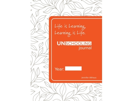Livro UnSchooling Journal Jennifer Althaus (Inglês)