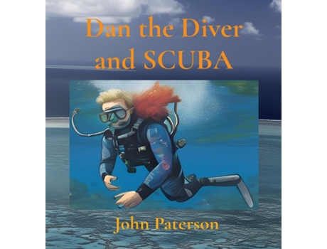 Livro Dan the Diver and SCUBA de John Paterson (Inglês)