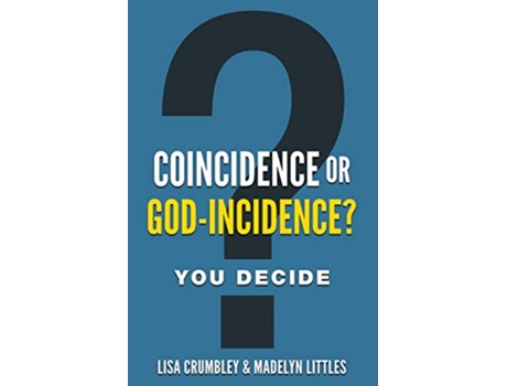 Livro Coincidence or GodIncidence You Decide de Lisa Crumbley Madelyn Littles (Inglês)
