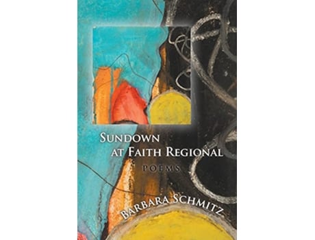Livro Sundown at Faith Regional de Barbara Schmitz (Inglês)