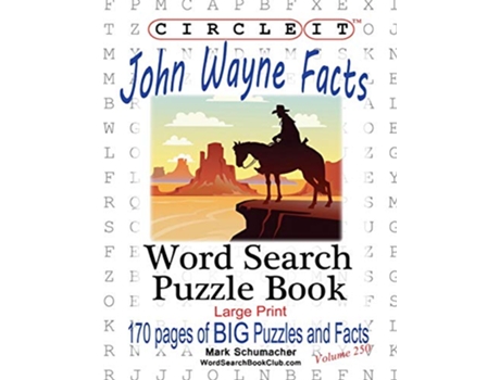 Livro Circle It John Wayne Facts Word Search Puzzle Book de Lowry Global Media Llc e Mark Schumacher (Inglês)