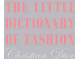 Livro The Little Dictionary Of Fashion de Dior Christian (Inglês - Capa Dura)