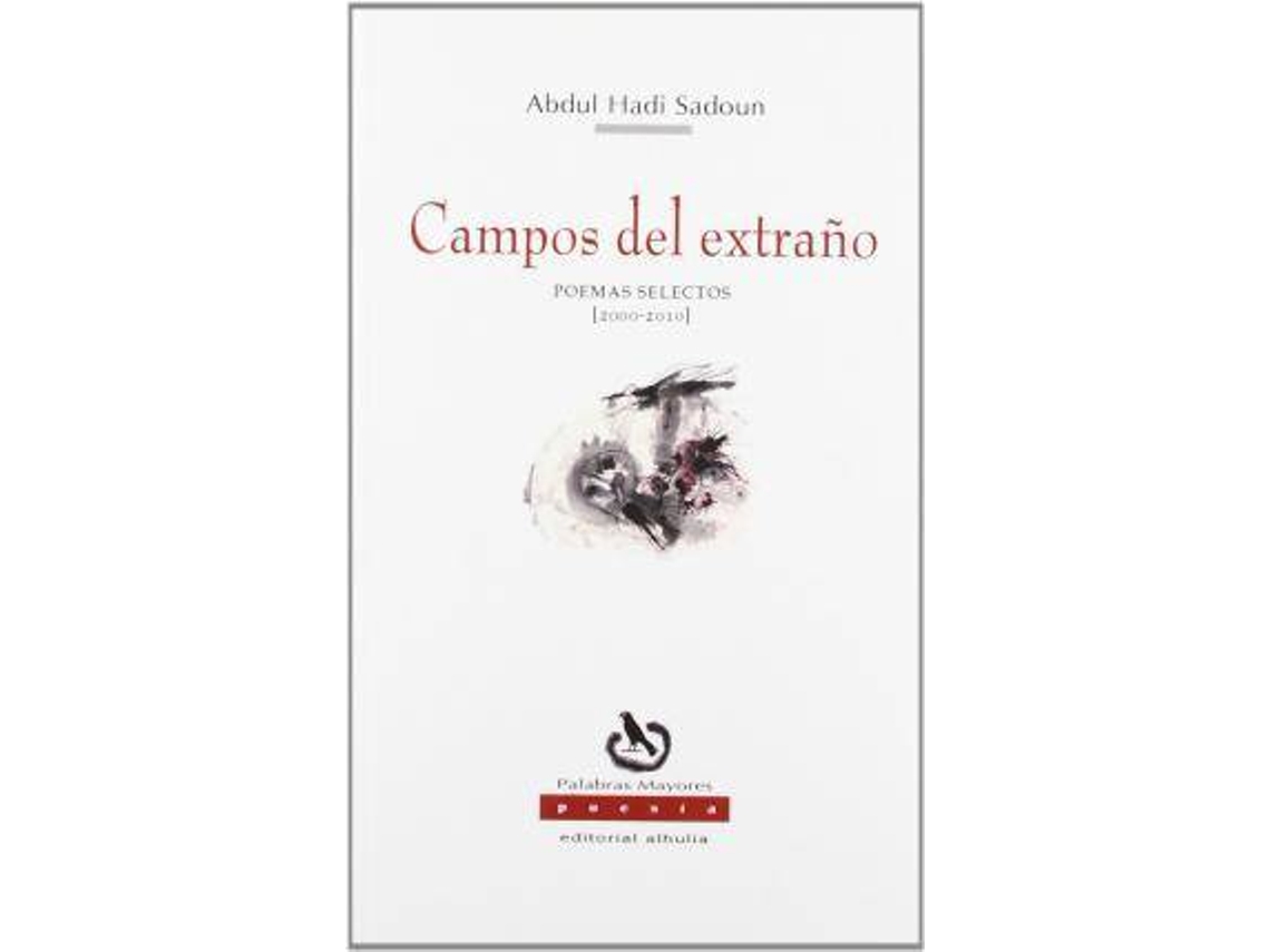 Livro Campos del extraño poemas selectos, 2000-2010 de Abdul Hadi Sadoun (Espanhol)