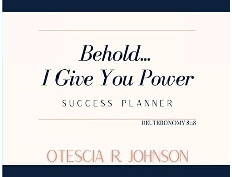 Livro Behold... I Give You Power Success Planner De Otescia Johnson (inglês)