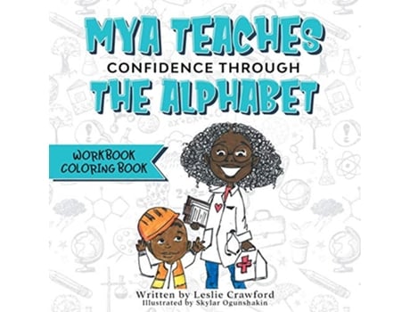 Livro Mya Teaches Confidence Through the Alphabet WorkbookColoring Book de Leslie Crawford (Inglês)