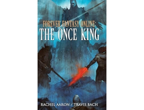 Livro The Once King FFO Book 3 de Rachel Aaron e Travis Bach (Inglês - Capa Dura)