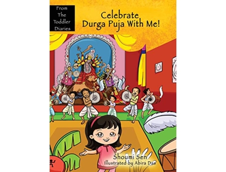 Livro Celebrate Durga Puja With Me From the Toddler Diaries de Shoumi Sen (Inglês)