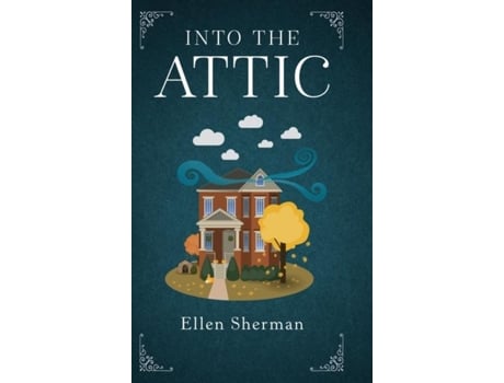 Livro Into The Attic De Ellen Sherman (inglês)