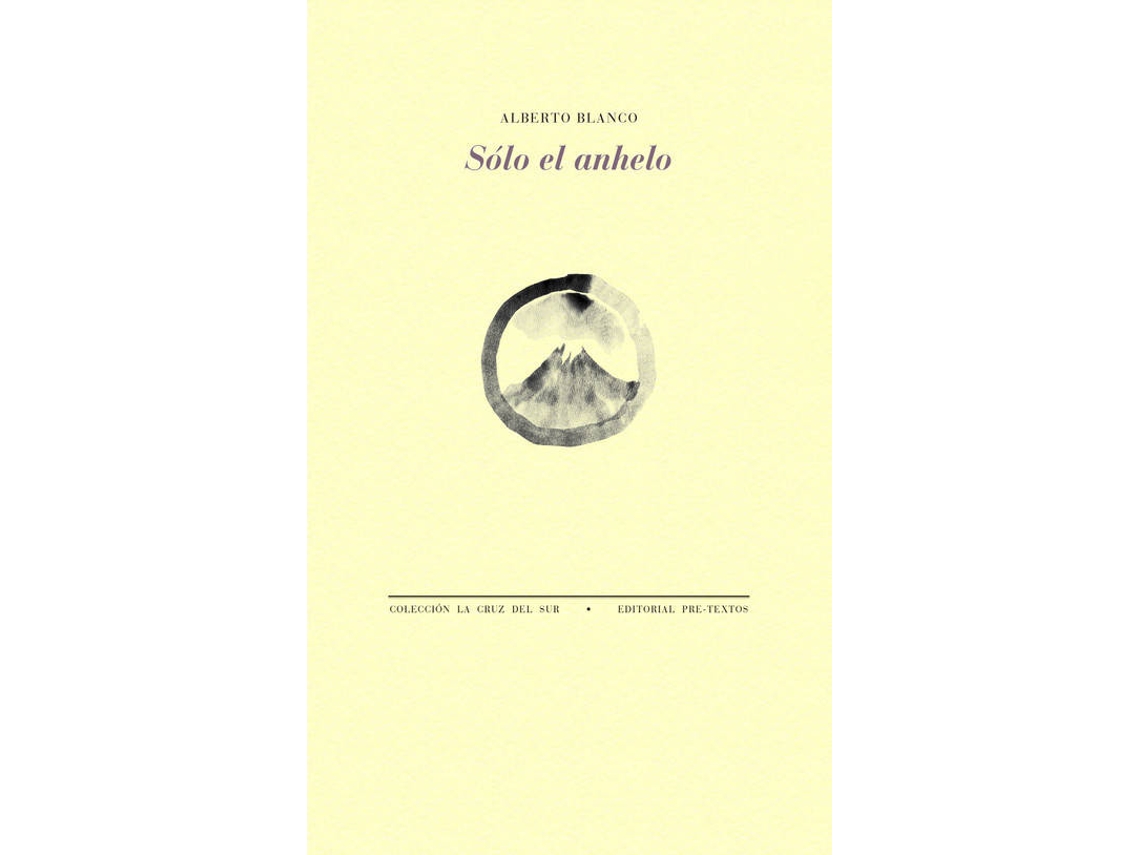 Livro Sólo El Anhelo de Alberto Blanco (Espanhol)