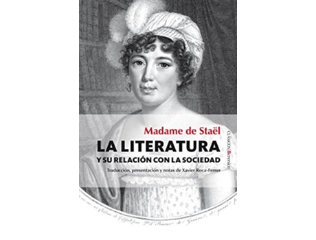 Livro La Literatura Y Su Relación Con La Sociedad Da Editorial Berenice De Madame De Staël (espanhol)