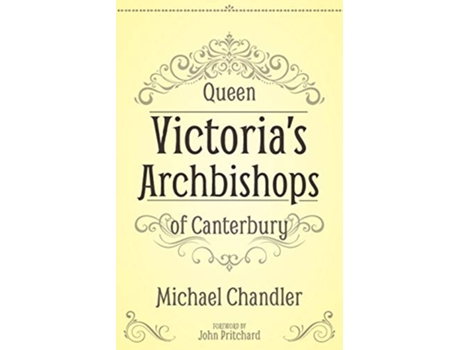 Livro Queen Victorias Archbishops of Canterbury de Michael Chandler (Inglês)