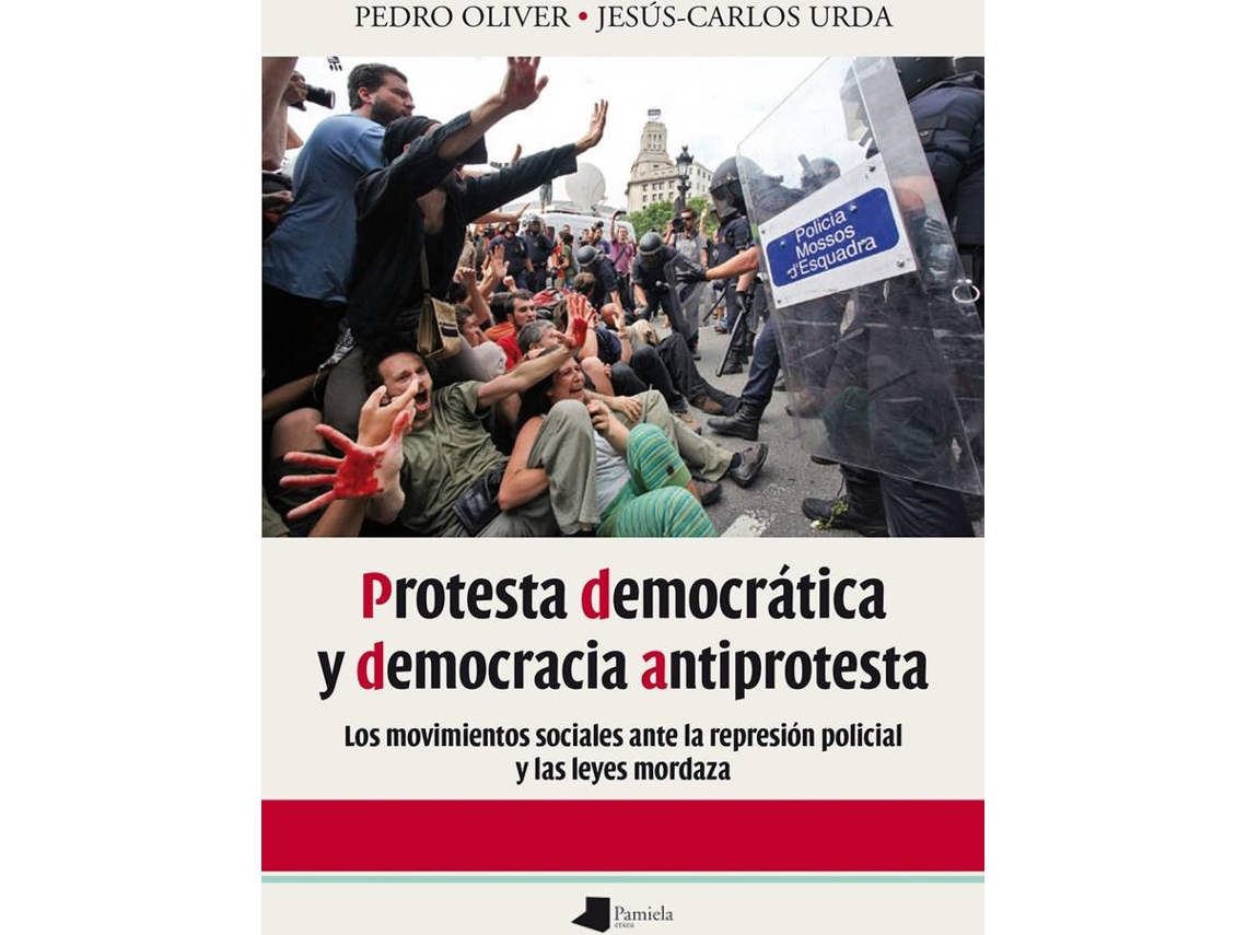 Livro Protesta Democratica Y Democracia Antiprotesta de Jesus-Carlos Urda e Pedro Oliver (Espanhol)