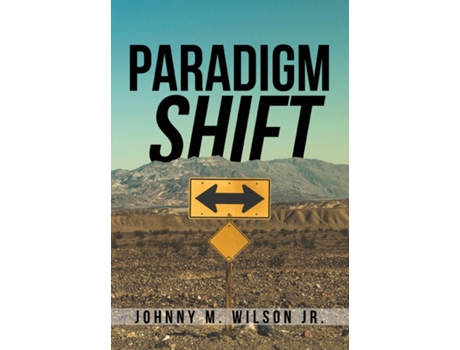 Livro Paradigm Shift Building A Foundation Of Church Leadership From The Inside Out De Wilson, Johnny Jr Et Al. (inglês)
