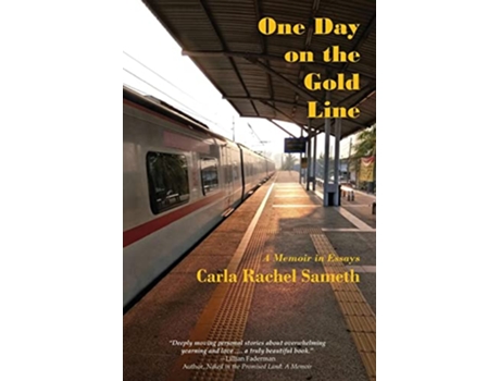 Livro One Day on the Gold Line A Memoir in Essays de Carla Rachel Sameth (Inglês)