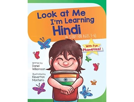 Livro Look at Me Im Learning Hindi A Story For Ages 36 de Daniel Williamson (Inglês)