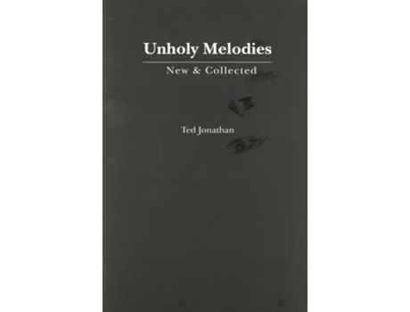 Livro Unholy Melodies De Ted Jonathan (inglês - Capa Dura)