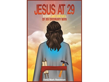 Livro JESUS AT 29 de Dana Mark Reichman (Inglês)