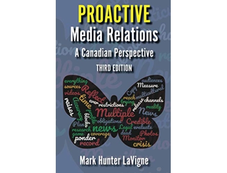 Livro Proactive Media Relations A Canadian Perspective A Centennial College Press Book de Mark Hunter LaVigne (Inglês)