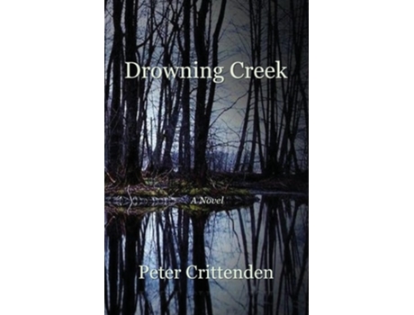Livro Drowning Creek de Peter Crittenden (Inglês)