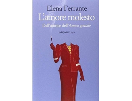 Livro LAmore Molesto de Elena Ferrante
