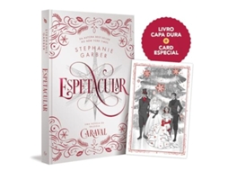 Livro Espetacular - Uma Novela Da Trilogia Caraval Edição Especial De Colecionador De Stephanie Garber (português - Capa Dura)