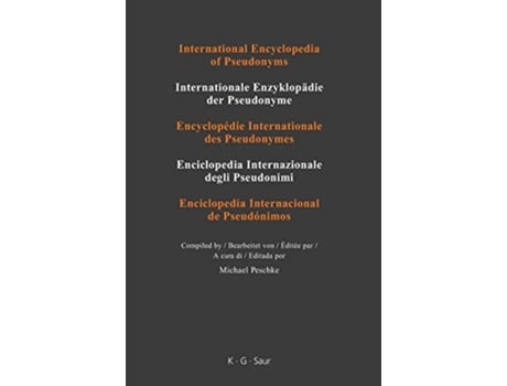 Livro International Encyclopedia of Pseudonyms Part I Real Names Vol 4 Goskeciv Kaekebeke de Michael Peschke (Inglês - Capa Dura)