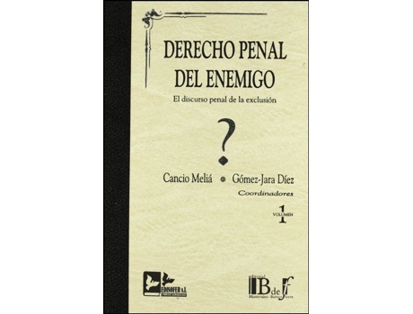 Livro Derecho Penal del Enemigo - El discurso penal de la exclusión (2 Volumens) .