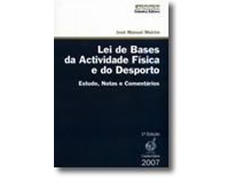 Livro Lei de Bases da Actividade Física e do Desporto - Estudo, Notas e Comentários .