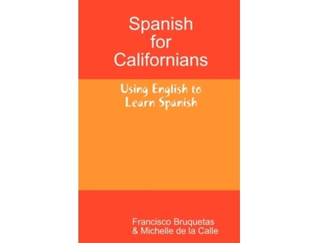 Livro Spanish for Californians Francisco Bruquetas, Michelle De La Calle (Inglês)