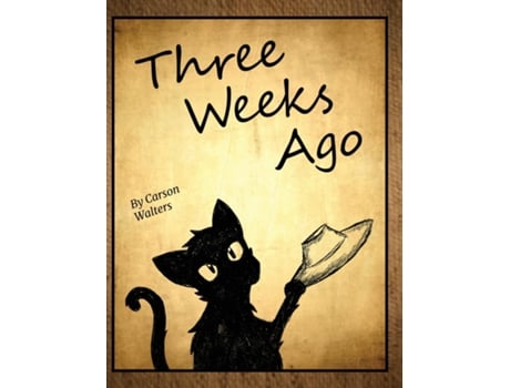 Livro Three Weeks Ago De Carson Walters (inglês)