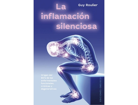Livro La Inflamación Silenciosa de Guy Roulier (Espanhol)