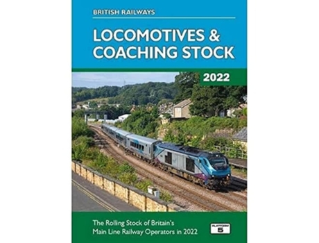 Livro British Railways Locomotives amp Coaching Stock 2022 de Robert Pritchard (Inglês - Capa Dura)
